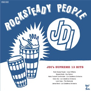 Various artists - Rock Steady People - JDI’s Supreme 13 Hits - Rockashacka