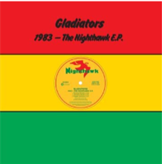 Gladiators - 1983 – The Nighthawk E.P. (Splatter vinyl) - Omnivore Recordings