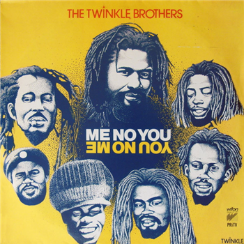 TWINKLE BROTHERS - ME NO YOU YOU NO ME - Twinkle