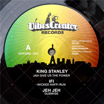 KING STANLEY, IFI, JEH JEH / VIN GORDON & BENYAH, LUCADREAD, JEH JEH - Vibescreator Records