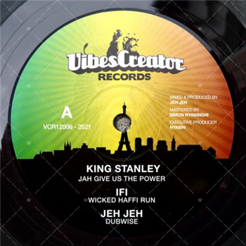 KING STANLEY, IFI, JEH JEH / VIN GORDON & BENYAH, LUCADREAD, JEH JEH - Vibescreator Records KING STANLEY, IFI, JEH JEH / VIN GORDON & BENYAH, LUCADREAD, JEH JEH - Vibescreator Records