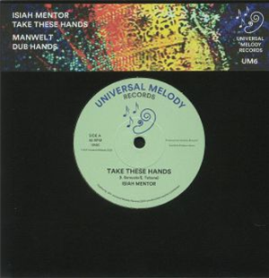ISIAH MENTOR / MANWEL T - UNIVERSAL MELODY