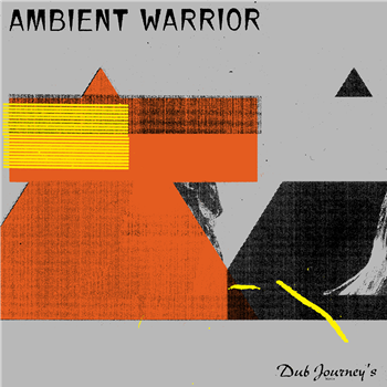 AMBIENT WARRIOR - DUB JOURNEYS - ISLE OF JURA RECORDS AMBIENT WARRIOR - DUB JOURNEYS - ISLE OF JURA RECORDS