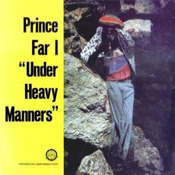 PRINCE FAR I - UNDER HEAVY MANNERS - JOE GIBBS