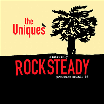 The Uniques - Absolutely Rocksteady - Pressure Sounds