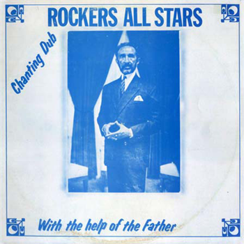 ROCKERS ALL STARS - CHANTING DUB WITH THE HELP OF THE FATHER - Rockers