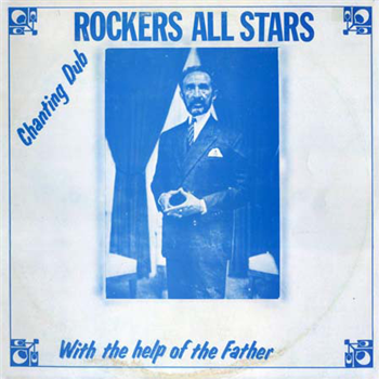ROCKERS ALL STARS - CHANTING DUB WITH THE HELP OF THE FATHER - Rockers ROCKERS ALL STARS - CHANTING DUB WITH THE HELP OF THE FATHER - Rockers