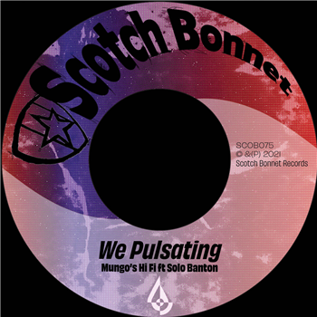 Mungo’s Hi-Fi Featuring Solo Banton – We Pulsating - Scotch Bonnet Records