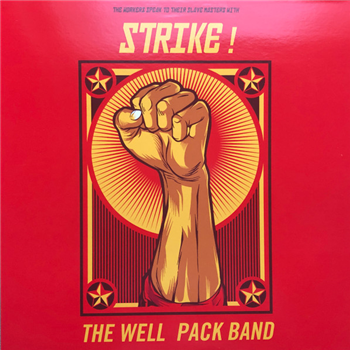 WELL PACK BAND - The Workers Speak To Their Slave Masters With Strike - Studio 16