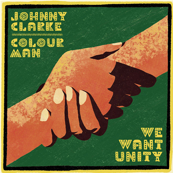 Johnny Clarke & Colourman - We Want Unity - Rough Signal Records