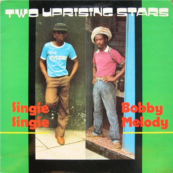 BOBBY MELODIE & SINGIE SINGIE - TWO RISING STARS - RADIATION ROOTS