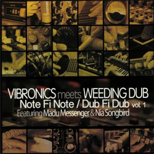 VIBRONICS meets WEEDING DUB feat MADU MESSENGER / NIA SONGBIRD - SCOOPS Records