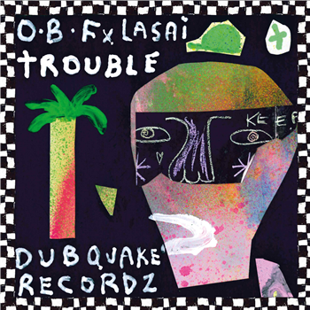 O.B.F & Lasaï - Trouble - Dubquake Records
