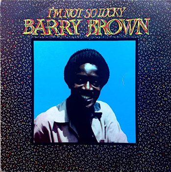 BARRY BROWN - IM NOT SO LUCKY - Black Roots