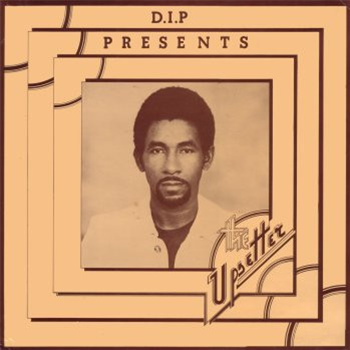Various Artists – D.I.P Presents The Upsetter - DIP Various Artists – D.I.P Presents The Upsetter - DIP