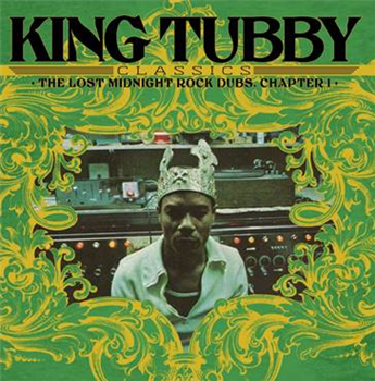 King Tubby - King Tubbys Classics: The Lost Midnight Rock Dubs Chapter 1 (180G) - RADIATION ROOTS