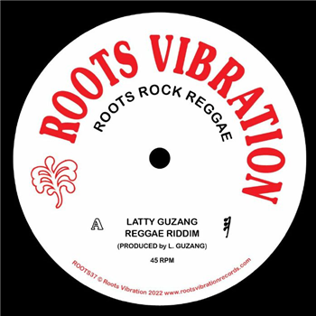 Latty Guzang – Reggae Riddim - ROOTS VIBRATION