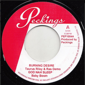 TAURUS RILEY & RAS DEMO, BABY BOOM / ZIGGI RECARDO, DEAN FRAZIER - PECKINGS