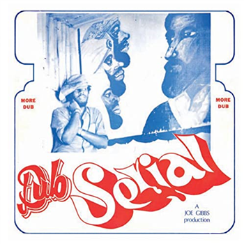 Joe Gibbs - Dub Serial - VP RECORDS/GREENSLEEVES Joe Gibbs - Dub Serial - VP RECORDS/GREENSLEEVES