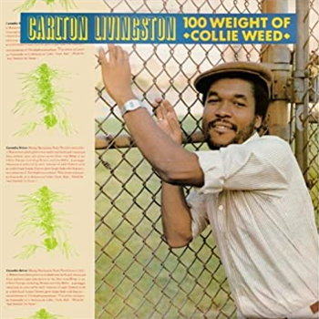 Carlton Livingston - 100 Weight Of Collie Weed - VP RECORDS/GREENSLEEVES