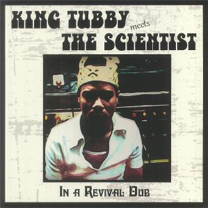 KING TUBBY MEETS SCIENTIST - In A Revival Dub (180G) - RADIATION ROOTS
