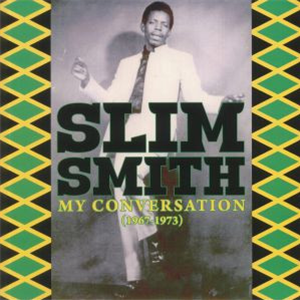 SLIM SMITH - My Conversation (2 X LP) - RADIATION ROOTS