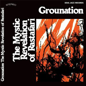 The Mystic Revelation of Rastafari - Grounation (3 X LP) - Soul Jazz Records