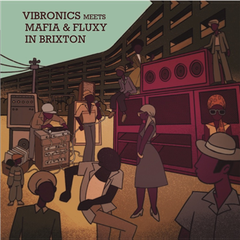 Vibronics meets Mafia & Fluxy - Vibronics meets Mafia & Fluxy In Brixton - SCOOPS Records