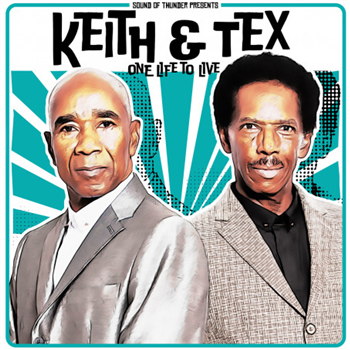 KEITH & TEX - ONE LIFE TO LIVE - Sound Of Thunder KEITH & TEX - ONE LIFE TO LIVE - Sound Of Thunder
