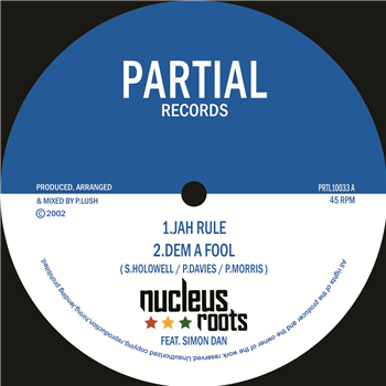 Nucleus Roots Feat. Simon Dan - Jah Rule 10" - Partial Records