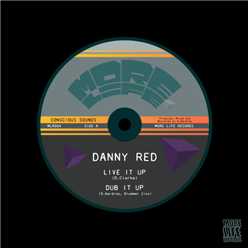 Danny Red, Ital Horns, Conscious Sounds - Live It Up EP - More Life Records