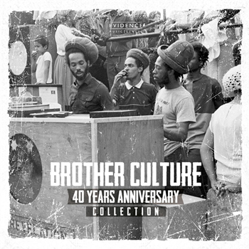 Brother Culture - 40 Years Anniversary Collection - EVIDENCE MUSIC