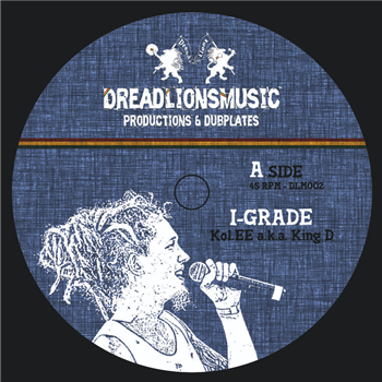 Kol.EE a.k.a. King D - I-GRADE 7" - DREADLIONSMUSIC