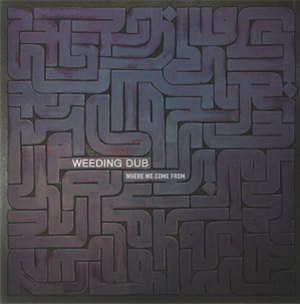 WEEDING DUB - WHERE WE COME FROM (2 X LP) - Wise & Dubwise Recordings WEEDING DUB - WHERE WE COME FROM (2 X LP) - Wise & Dubwise Recordings