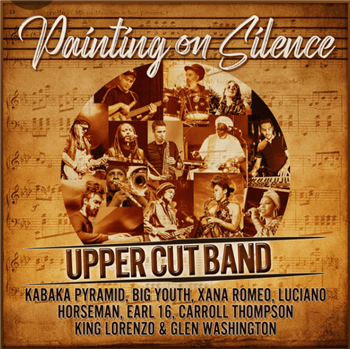 The Uppercut Band Feat Various Artists - Painting on Silence - East Skankin Records The Uppercut Band Feat Various Artists - Painting on Silence - East Skankin Records