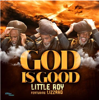 LITTLE ROY ft. LIZZARD - GOD IS GOOD - LOVE INJECTION PRODUCTION LITTLE ROY ft. LIZZARD - GOD IS GOOD - LOVE INJECTION PRODUCTION