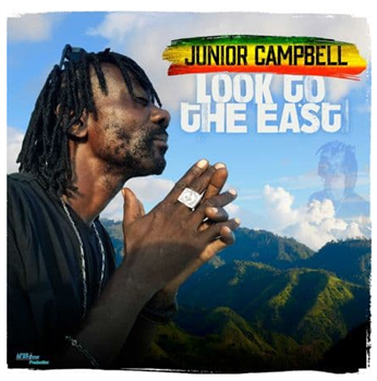 JUNIOR CAMPBELL - LOOK TO THE EAST - LOVE INJECTION PRODUCTION