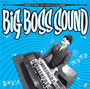 Big Boss Sound - Return Of The Loafer - Liquidator Music Big Boss Sound - Return Of The Loafer - Liquidator Music