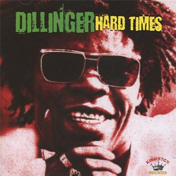 Dillinger - Hard Times - Kingston Sounds
