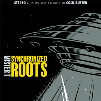 Mister T. - Synchronized Roots (180g Yellow LP) - Cold Busted