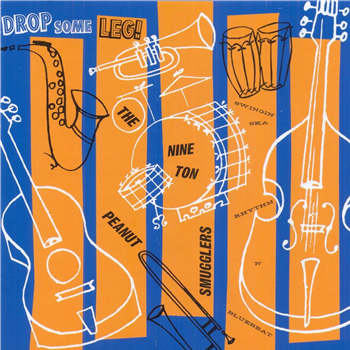 The Nine Ton Peanut Smugglers – Drop Some Leg - Crowntopper The Nine Ton Peanut Smugglers – Drop Some Leg - Crowntopper