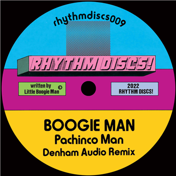 BOOGIE MAN - Pachinco Man (Incl. Denham Audio Remix) 7" - Rhythm Discs!