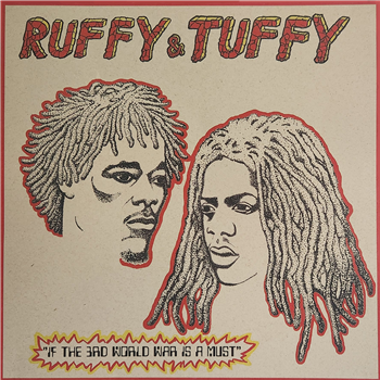 RUFFY & TUFFY - IF THE 3RD WORLD WAR IS A MUST - SHELLA RECORDS