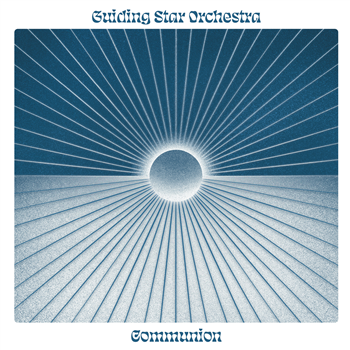 Guiding Star Orchestra - Communion - Tribe 84 Records Guiding Star Orchestra - Communion - Tribe 84 Records