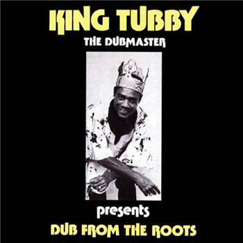 KING TUBBY - Dub From The Roots - Greensleeves