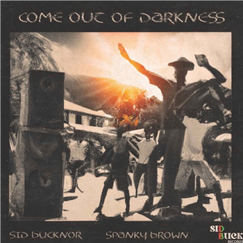 Spanky Brown - Come Out Of Darkness 7" - Sid Buck Records