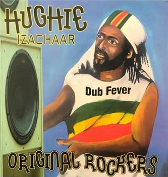 HUGHIE IZAACHAR - DUB FEVER / ORIGINAL ROCKERS - HIM