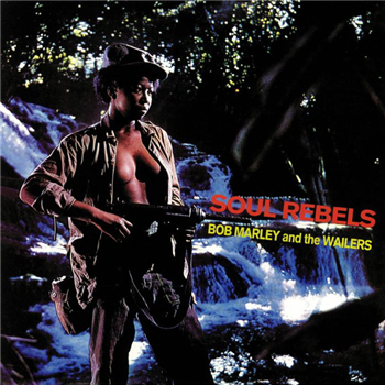 BOB MARLEY - Soul Rebels (180G) - RADIATION ROOTS