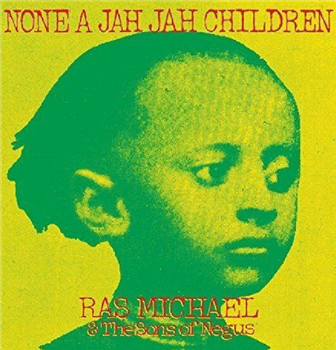 Ras Michael & The Sons Of Negus - None A Jah Jah Children - VP RECORDS