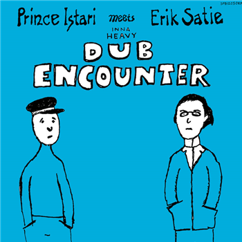 PRINCE ISTARI MEETS ERIK SATIE - INNA HEAVY DUB ENCOUNTER LP - SOZIALISTISCHER PLATTENBAU